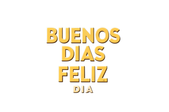 Buenos Dias Feliz Dia Text In Yellow On Black Keywords: buenos dias, PNG Transparent background