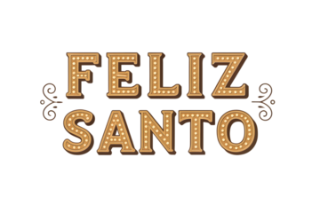Feliz Santo illuminated marquee text with flourishes typography greeting PNG Transparent background