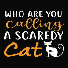 Who Are You Calling A Halloween T-Shirt Design – Vector Illustration, Typography