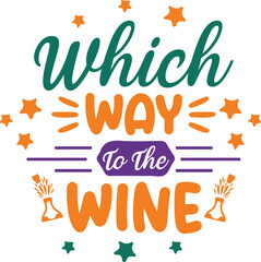 Which Way To The Wine Halloween T-Shirt Design – Vector Illustration, Typography