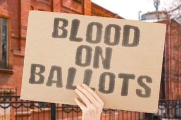 “Blood On Ballots”. Democracy stained by violence. BLOOD. BALLOT. DEMOCRACY. VIOLENCE....