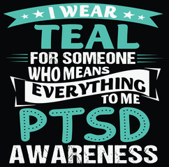 I Wear Teal For Someone Awareness T-Shirt Vector Design