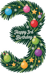 Christmas number three made of pine branches, decorated with ornaments, baubles, stars, snowflakes, Happy 3rd Birthday festive flat vector illustration