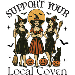 Support Your Local Coven - Retro Witch Princess halloween clipart, Vintage Spooky Vibes t shirt, girly halloween classic witch illustration,
