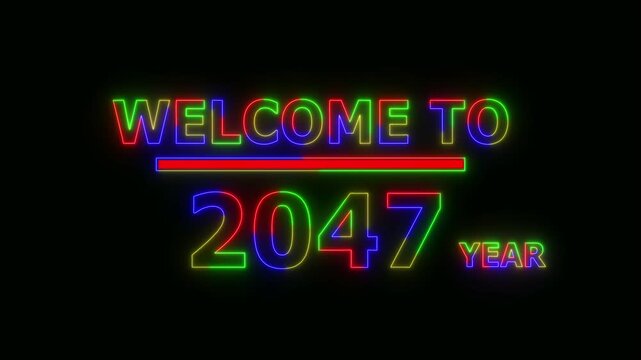 Abstract Glowing Neon colorful Text &ndash; Welcome to the Year 2047. 4K Animated Icon on Black Background . Futuristic Light Motion Graphics,