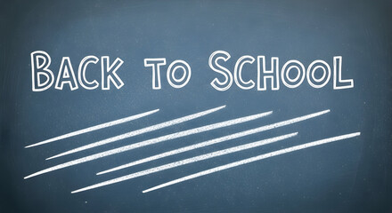 Handwritten chalk text back to school message written on a dark chalkboard with white lines