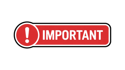 Red Important Sign with Exclamation Point Symbol for Urgent Messaging