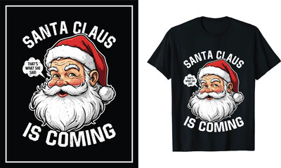 Classic Santa Claus Christmas T-Shirt Design – Santa Claus Is Coming Typography