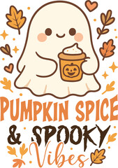 pumpkin spice and spooky vibes - Spooky Cute Funny Halloween t-shirt, Spooky Halloween Quotes, girly holloween ghost pumpkin clipart design
