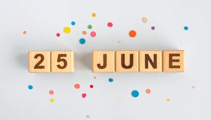 Wooden Blocks with Date 25 June. Calendar for birthday or anniversary on solid colored background with confetti