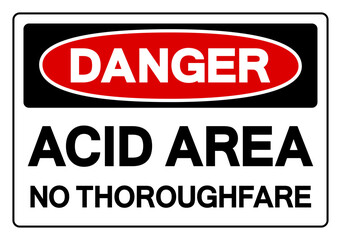 Danger Acid Area No Thoroughfare Symbol Sign,Vector Illustration, Isolate On White Background Label.EPS10