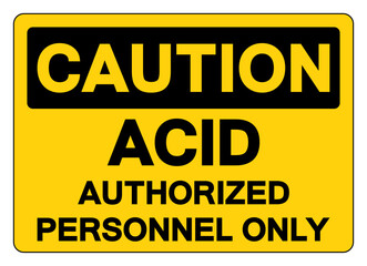 Obraz premium Caution Acid Authorized Personnel Only Symbol Sign,Vector Illustration, Isolate On White Background Label.EPS10