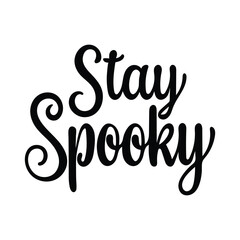 Stay spooky. Halloween. Hand drawn lettering phrase. Vector illustration.