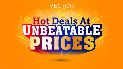 Hot deals at unbeatable price sale, offer and promotion advertising. 3d vector logo design for black friday, christmas eve and new year festival.