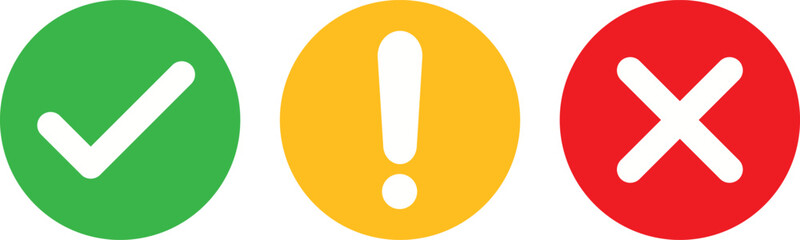 check mark, exclamation point, x or cross mark icon set. Approve, reject and warning symbol. right , wrong and warning sign