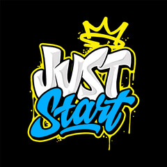 Just Start Motivation Quotes Typography Graffiti Vector Illustration