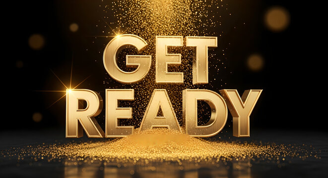 Get Ready Gold Text Glitter Black Background Copy Space - Powered by Adobe