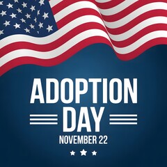 On November 22, National Adoption Day raises awareness about adoption, honors adoptive parents, inspires hope, and ensures every child has the chance for a family and love.