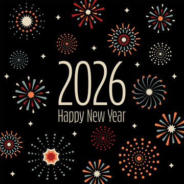 2026 Happy New Year - Schriftzug in englischer Sprache - Frohes neues Jahr. Quadratische Neujahrskarte mit buntem Feuerwerk auf schwarzem Hintergrund.