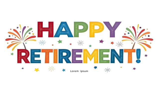 Happy retirement text with colorful fireworks and stars, celebrating the end of a career and new beginnings