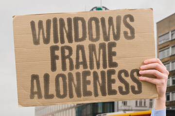 “Windows Frame Aloneness” Looking out, looking in—connection teased and chased but not caught. WINDOW. FRAME. LONELINESS. VIEW. SEPARATION. URBAN.