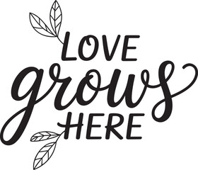 Love grows here. vector EPS file.