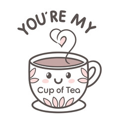 Smiling teacup with floral accents and heart shaped steam says you are my