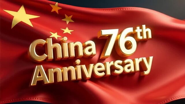 Golden 76th Anniversary Text on Waving Chinese Flag &ndash; National Pride, Celebration & Patriotism Concept
