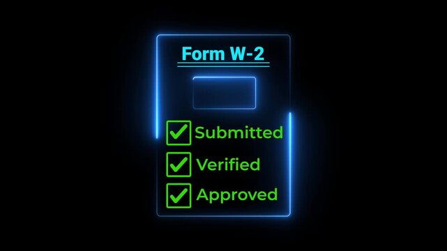 Form W-2 tax document with submitted, verified, and approved status shown on digital interface held, representing financial approval and tax processing, neon frame on black background - Powered by Adobe