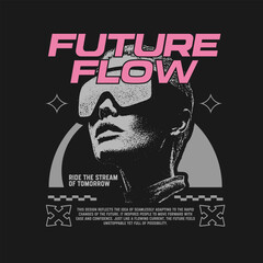 Retro futuristic streetwear t-shirt design, Edgy streetwear, Bold typography design for print, Retrofuturism poster, Y2k apparel design, Urban quotes graphic tee, Vintage aesthetic, Future flow
