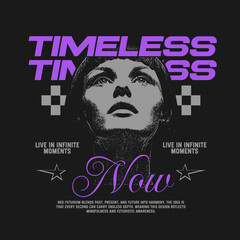 Retro futuristic streetwear t-shirt design, Edgy streetwear, Bold typography design for print, Retrofuturism poster, Y2k apparel design, Urban quotes graphic tee, Vintage aesthetic, Timeless now