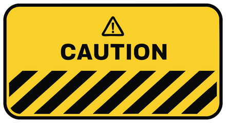 Yellow caution sign with black hazard stripes and warning triangle, conveying urgency and safety.