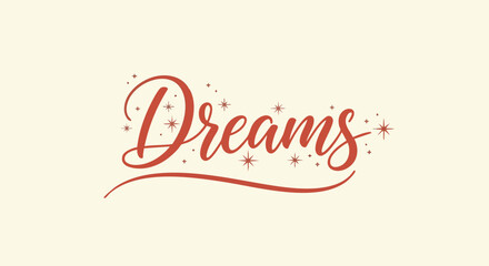 Inspiring 'Dreams' calligraphy with sparkling stars evokes hope and aspiration for bright futures.