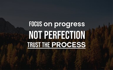 Inspirational Landscape Focus on Progress Not Perfection Motivation Concept