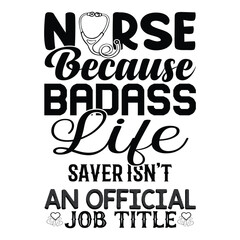 Nurse T Shirt Print Template, Typography Design For Shirt, Mugs, Iron, Glass, Stickers, Hoodies, Pillows, Phone Cases, etc