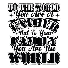 Dad T Shirt Print Template, Typography Design For Shirt, Mugs, Iron, Glass, Stickers, Hoodies, Pillows, Phone Cases, etc