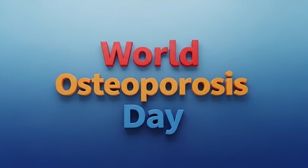 World osteoporosis day text on blue gradient background to raise awareness of osteoporosis prevention