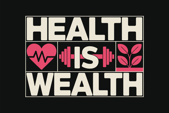 A graphic design with the words health is wealth featuring a heart dumbbell and plant illustration