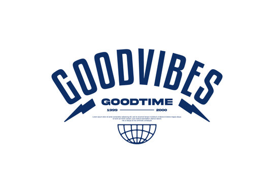 goodvibes goodtime s streetwear urban modern template vector