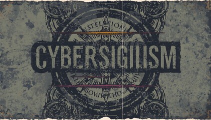 Displaying graphic showing CYBERSIGILISM text on compass rose emblem on parchment with muted lines