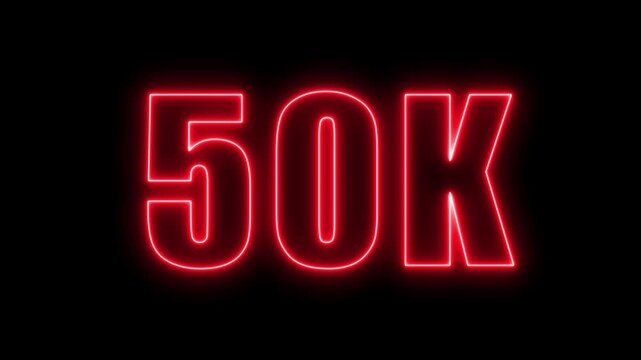 Glowing red neon 50k text appearing on a black background celebrating an achievement