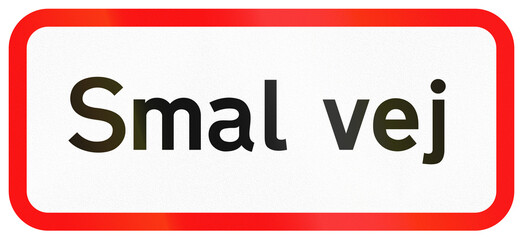 Danish additional road sign panel - Narrow road