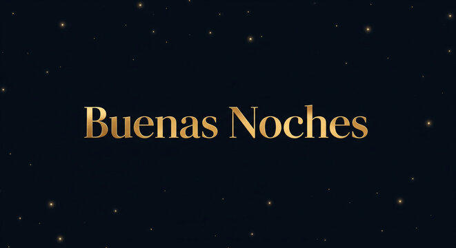 Buenas Noches elegant dark background with gold text
