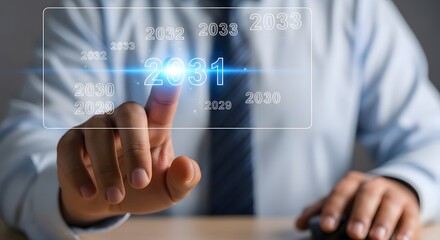 Future technology concept of man touching digital screen with year selection for next year plans