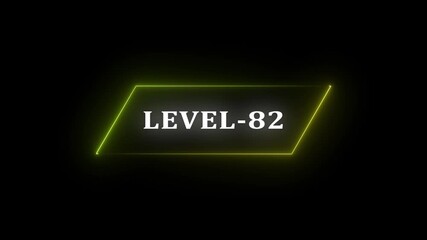 Glowing neon Level-82 text animation on black background. Game concept next level. Level Up text in the neon frame . Neon level up text animation . - Powered by Adobe