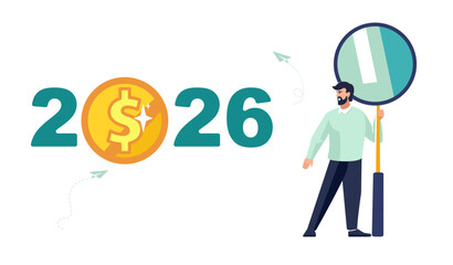 Happy new year 2026. Businessman with magnifying glass analyzes financial market for 2026, investors gold coins. Calendar, economic growth from investment. Flat design, poster. Vector illustration
