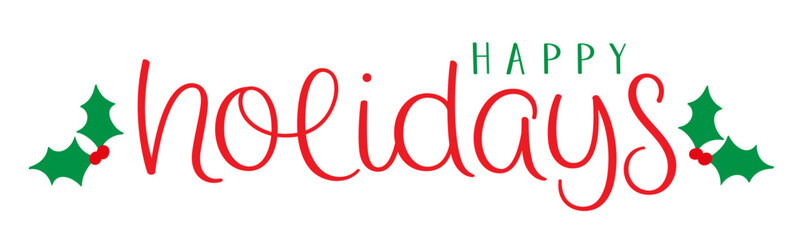 HAPPY HOLIDAYS red and green vector brush lettering banner with holly motifs