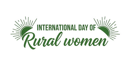 Celebrating International Day of Rural Women recognizing their invaluable role worldwide