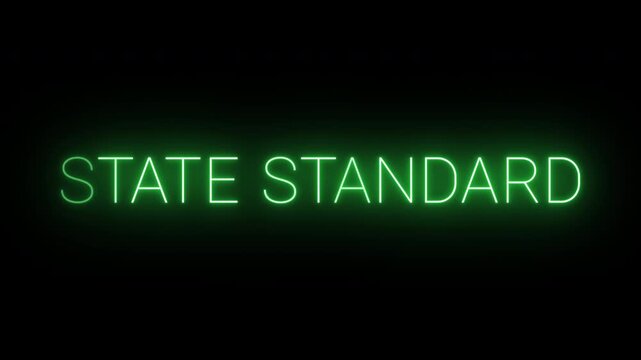 Flickering neon green state standard sign animated on black background.

