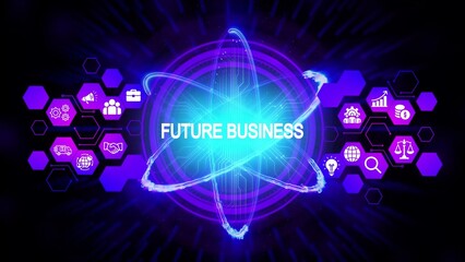 Glowing blue atom structure with futuristic business icons and text future business technology